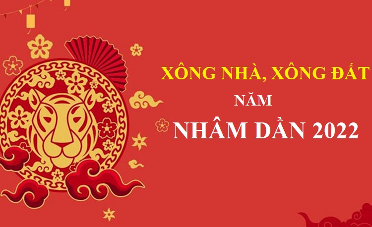 CHỌN TUỔI XÔNG NHÀ NĂM 2022